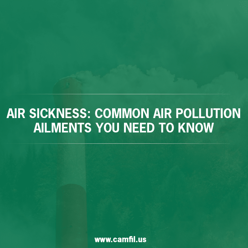 Air Sickness: Common Air Pollution Ailments You Need To Know