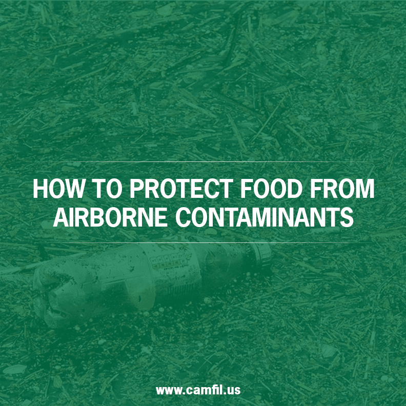 Protecting Food from Airborne Contaminants: What Can You Do?