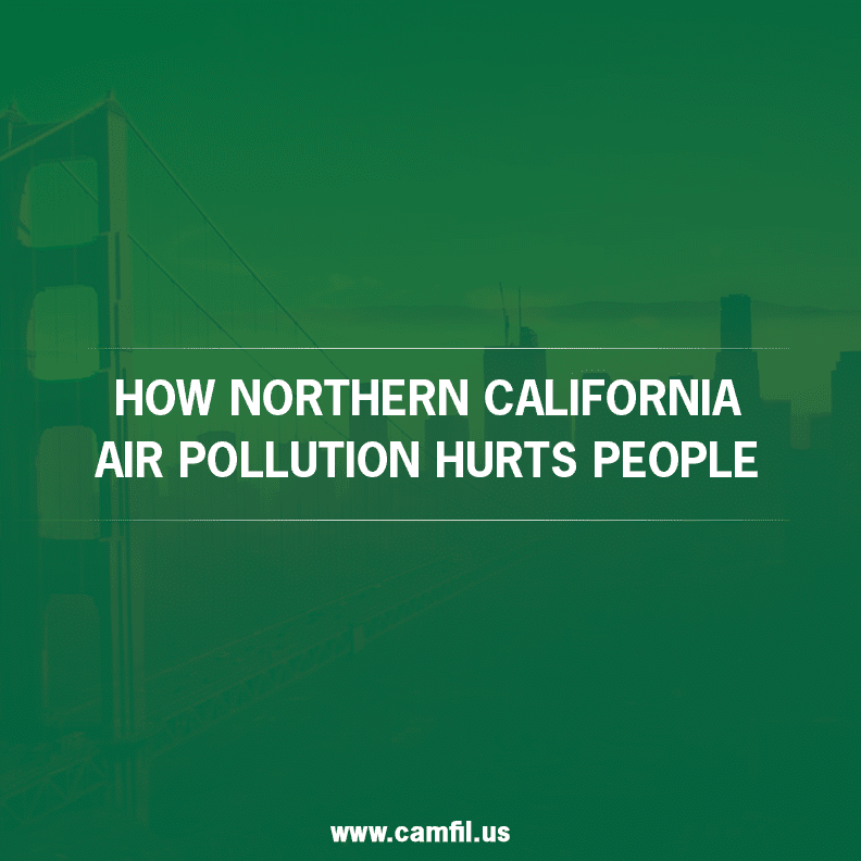 The Hidden Threat of Northern California Air Pollution