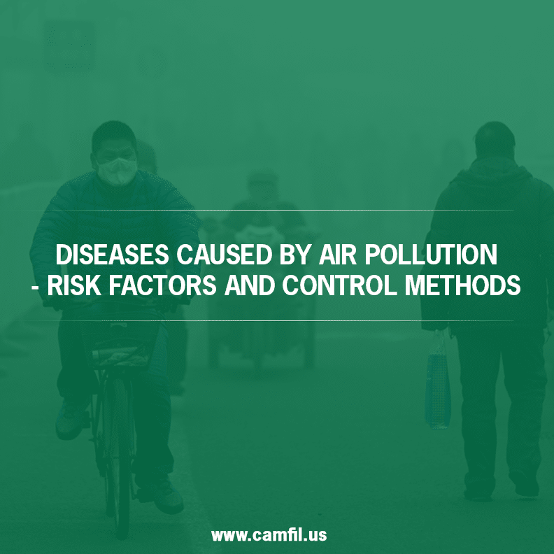 Diseases Caused By Air Pollution - Risk Factors and Control Methods