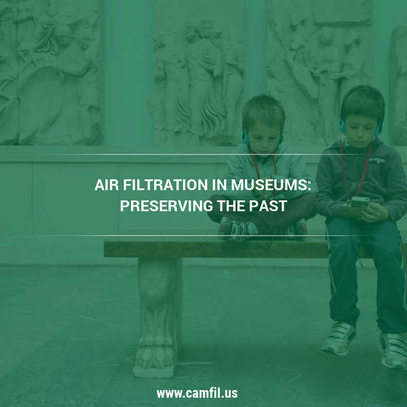 Air Filtration in Museums - Preserving the Past