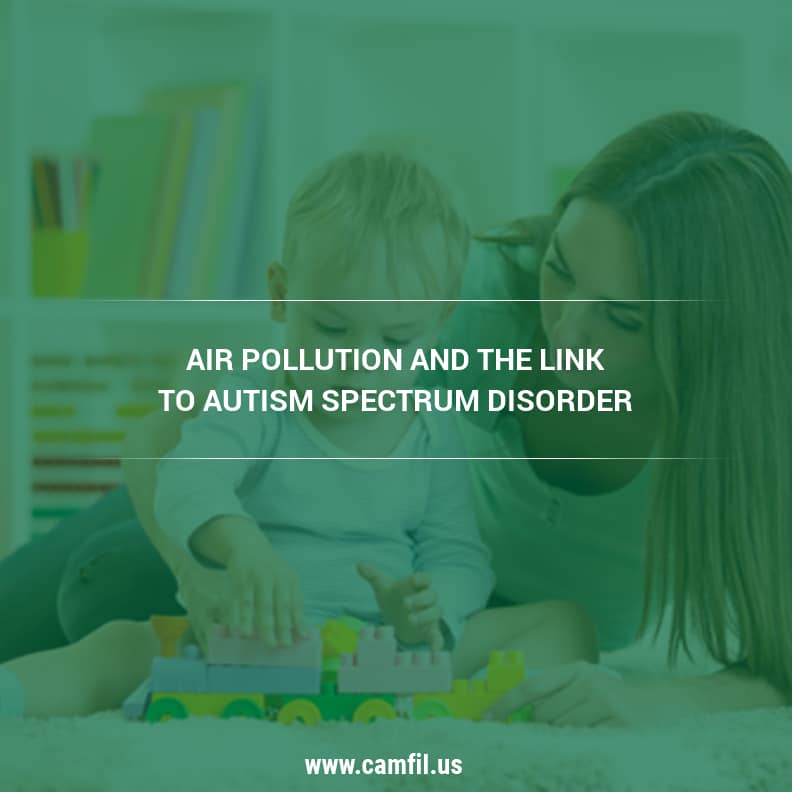 How Home Air Filters May Decrease the Risk of Autism - Camfil USA