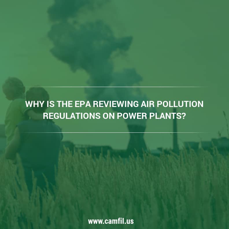 Why Loosened Power Plant Emissions Standards Could Drive Demand for Air Filters - Camfil USA