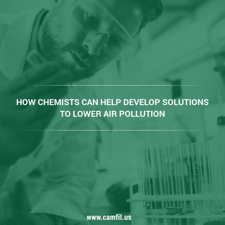How Chemists Can Help Commercial Air Filter Manufacturers Fight Pollution - Camfil Air Filters