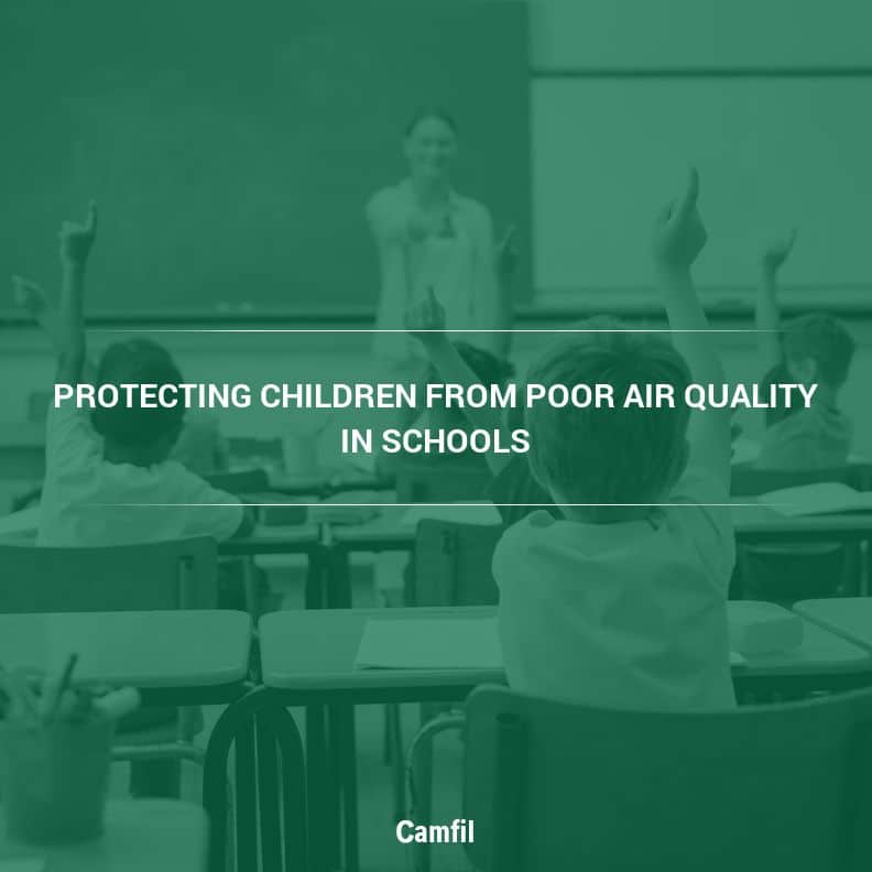 Protecting Children from Poor Air Quality in Schools - Camfil Air Filters