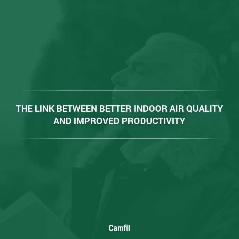 The Hidden Benefits of Clean Air: Exploring the Link Between Better Indoor Air Quality and Improved Productivity