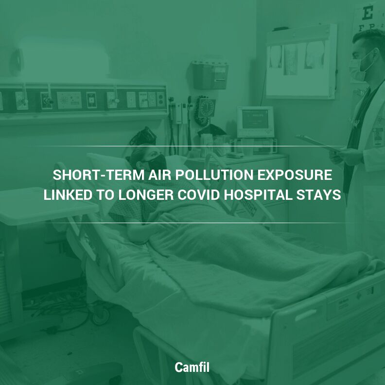 Short-Term Air Pollution Exposure Linked to Longer COVID Hospital Stays, According to New Research
