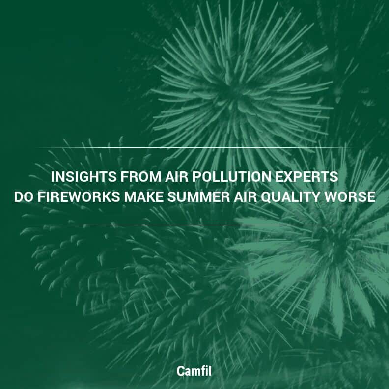 Insights from Air Pollution Experts Do Fireworks Make Summer Air Quality Worse