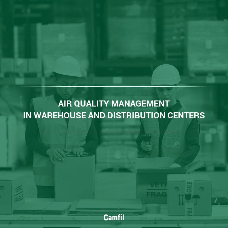Air Quality Management in Warehouse and Distribution Centers: Critical Considerations for US Operations